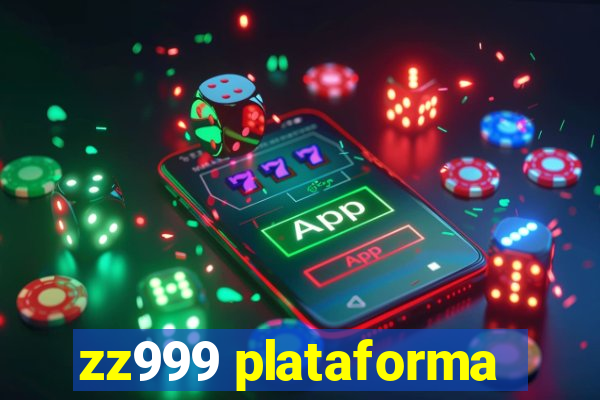 zz999 plataforma